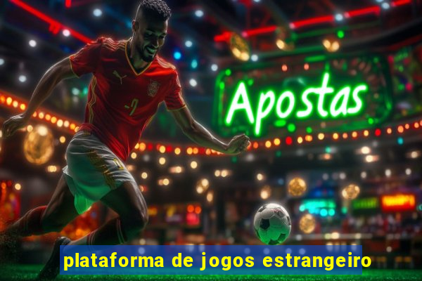 plataforma de jogos estrangeiro